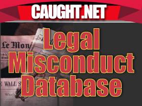 Caught.net - The Legal Misconduct Database Caught.net - The Legal Misconduct Database